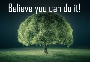 Believe you can do it