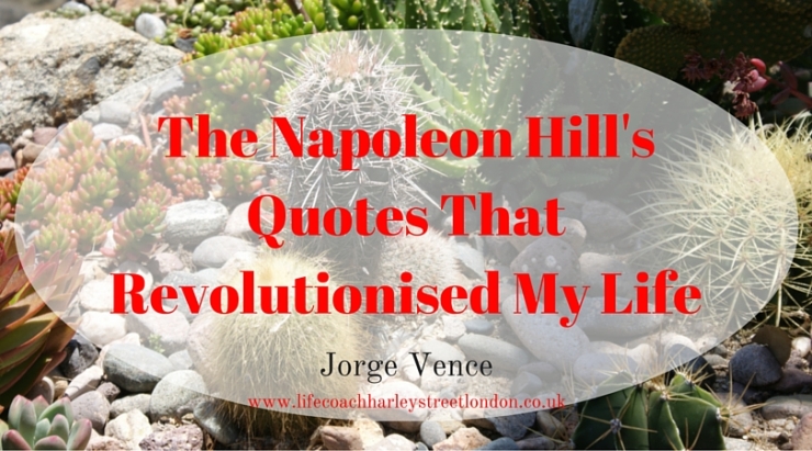 The Napoleon Hill's Quotes That Revolutionised My Life (13)